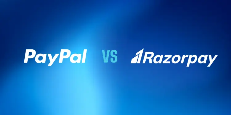 PayPal vs Razorpay: Which Payment Gateway is Best for Your Business in 2025? - TechResearch