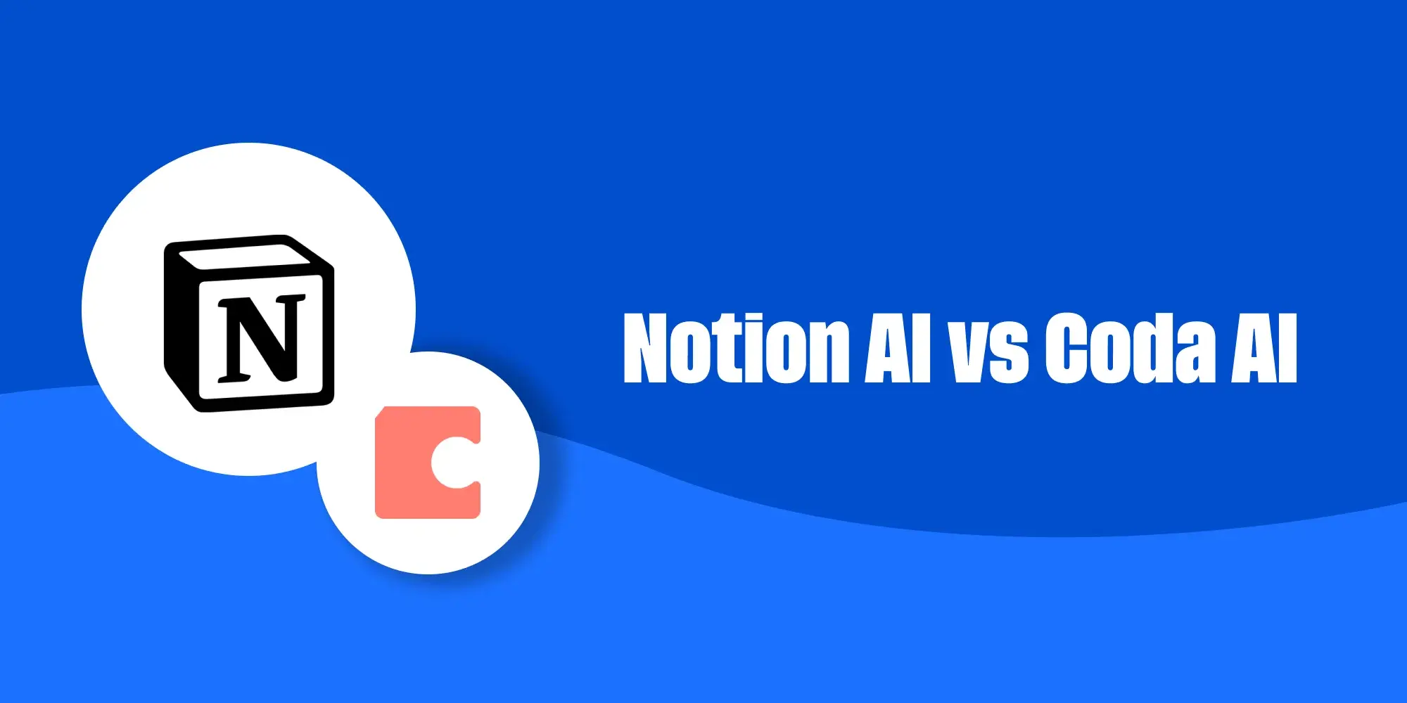 Notion AI vs Coda AI: Choosing the Right AI-Powered Workspace Compare Notion AI and Coda AI to find the right productivity tool. Explore features