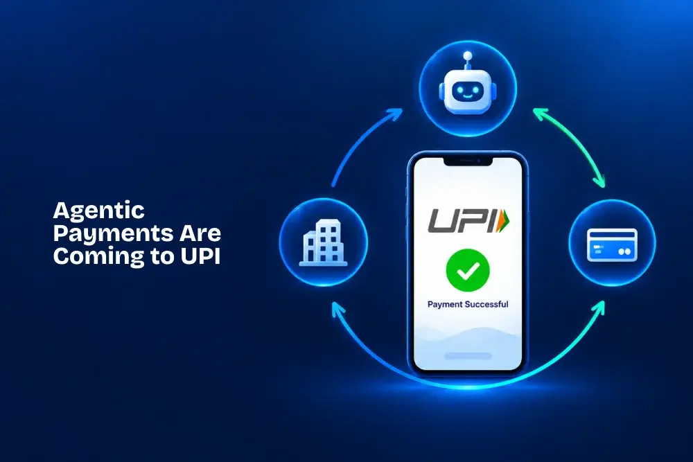 Agentic Payments on UPI: What It Means for Enterprise AI agentic payments UPI